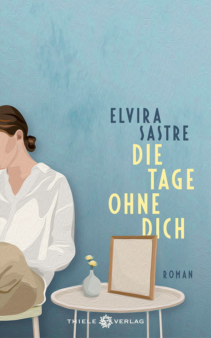 Elvira Sastre, DIE TAGE OHNE DICH