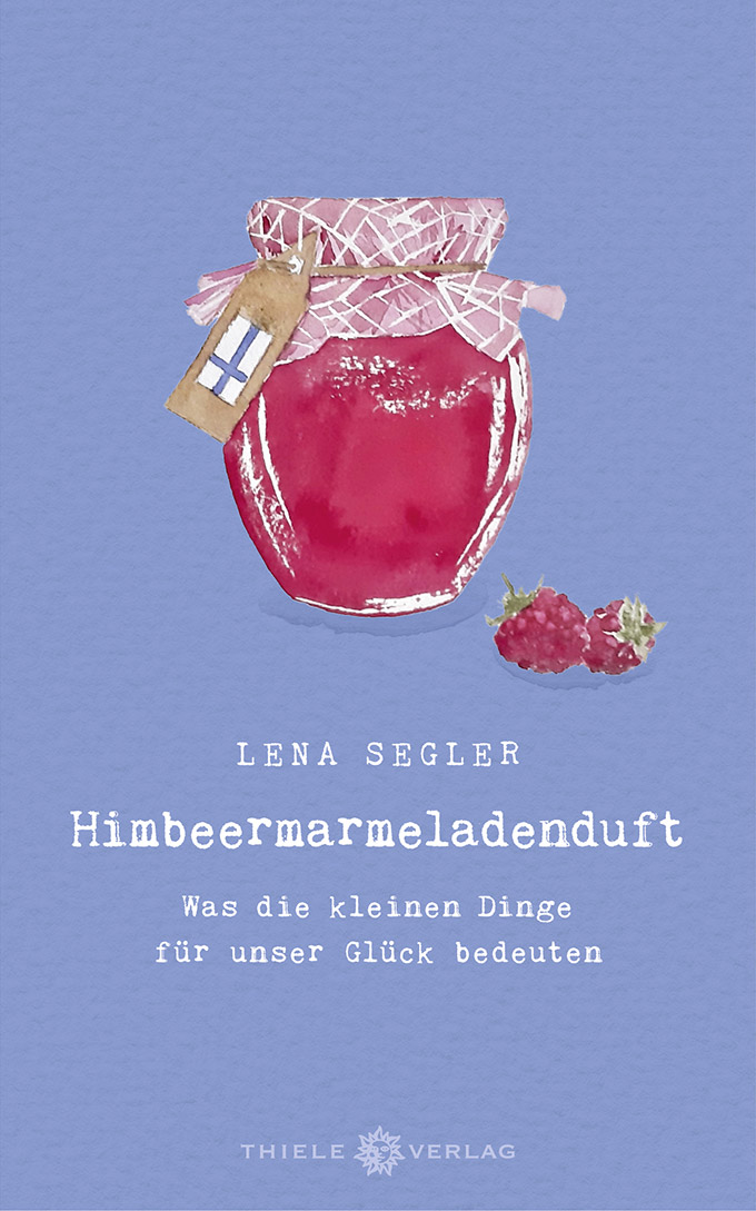 Lena Segler, Himbeermarmeladenduft