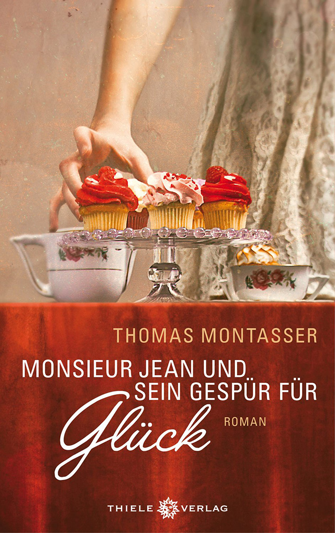 Thomas Montasser • Monsieur Jean und sein Gespür für Glück 