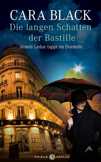 Cara Black • Die langen Schatten der Bastille Cara Black • Die langen Schatten der Bastille