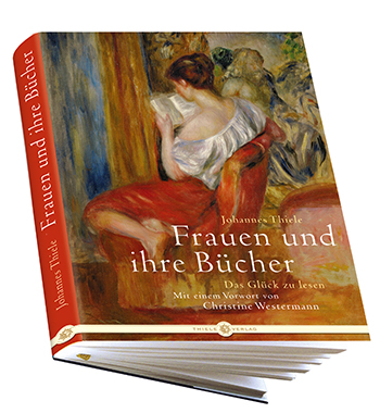 Johannes Thiele • Frauen und ihre Bücher