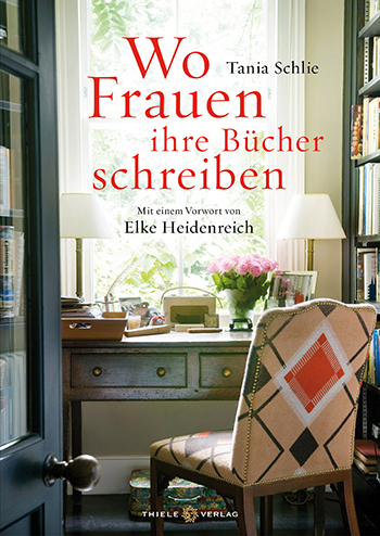 Tania Schlie • Wo Frauen ihre Bücher schreiben