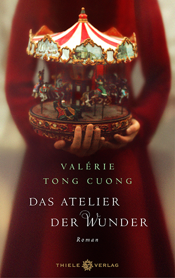 Valérie Tong Cuong • Das Atelier der Wunder