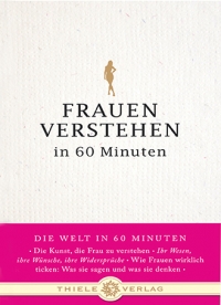 Angela Troni • Frauen verstehen in 60 Minuten 