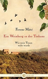 Ferenc Máté, Ein Weinberg in der Toskana