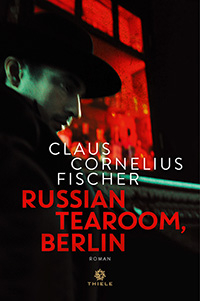 Claus Cornelius Fischer, Russian Tearoom, Berlin