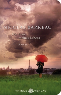 Nicolas Barreau • Die Frau meines Lebens