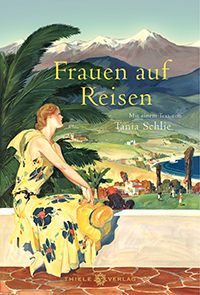 Tania Schlie, Frauen auf Reisen